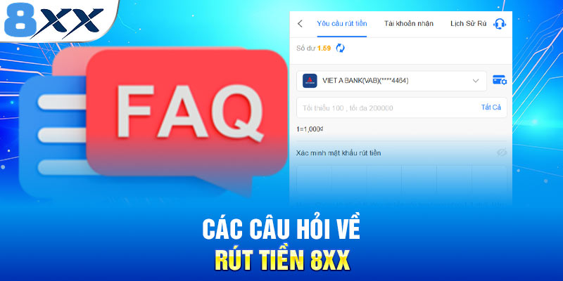 Các câu hỏi về rút tiền 8XX