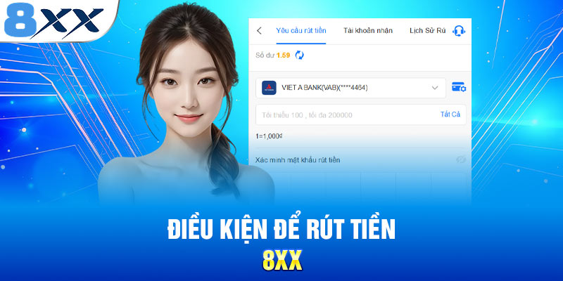 Điều kiện để rút tiền 8XX