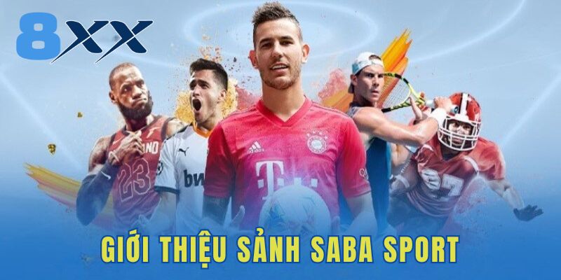 Giới thiệu về sảnh Saba Sport